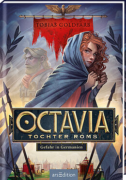 Octavia, Tochter Roms – Gefahr in Germanien (Band 1)